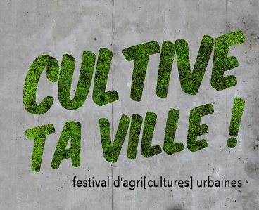 Samedi 14 janvier : Festival cultives ta Ville !